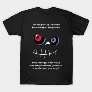 The Ghost of Christmas Future Perfect Subjunctive - light text T-Shirt